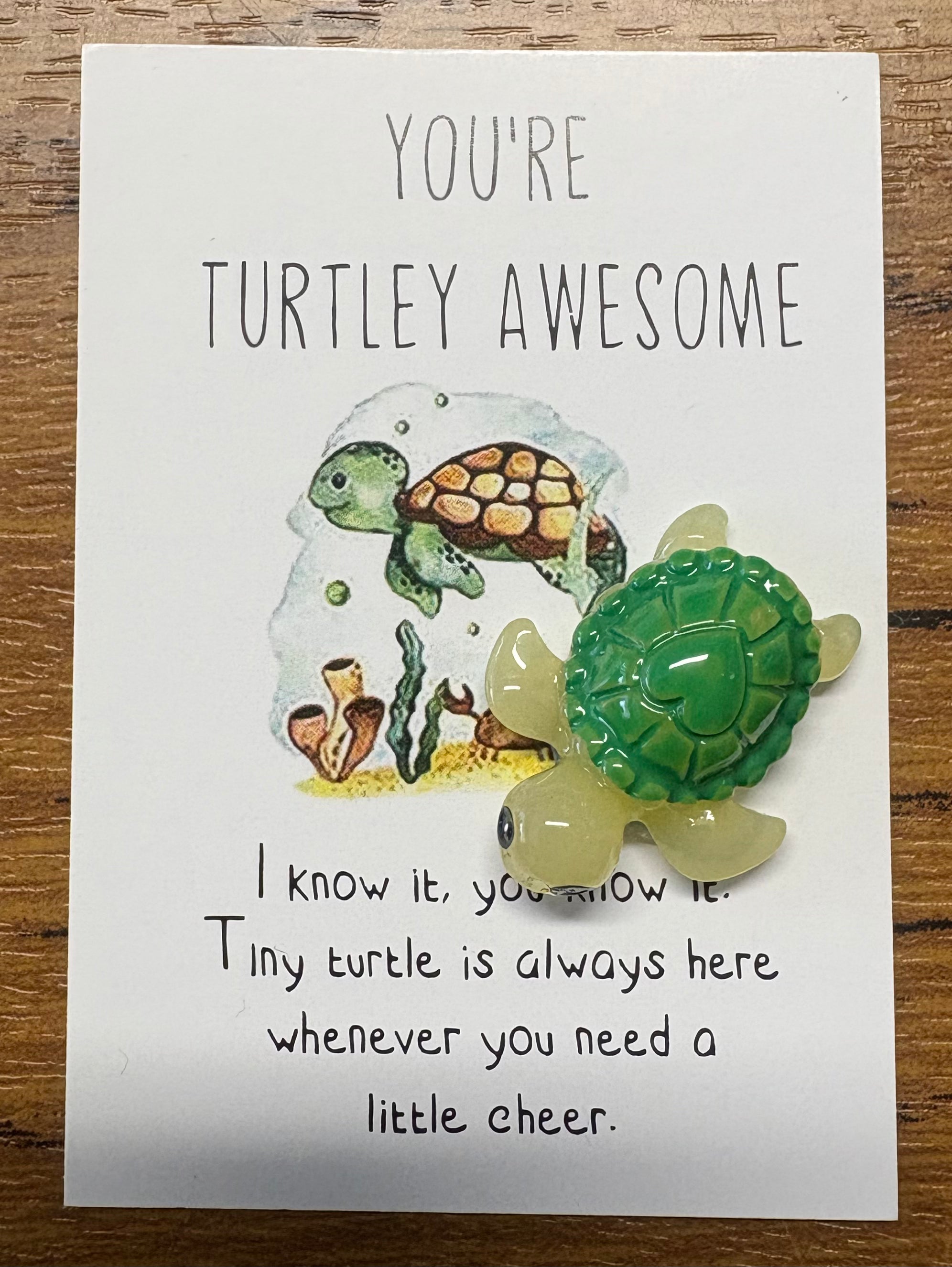 You’re turtley awesome